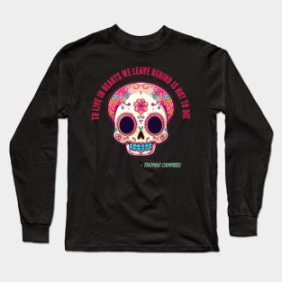 Sugar Skull Halloween Death Quote by Campbell Long Sleeve T-Shirt